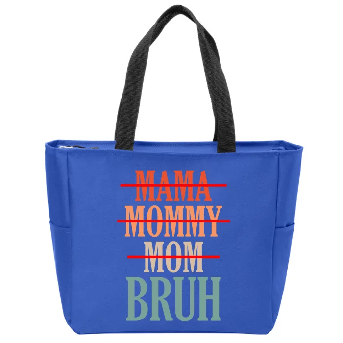 I Have Transitioned From Magiftma To Mommy To Mom To Bruh Cute Gift Zip Tote Bag