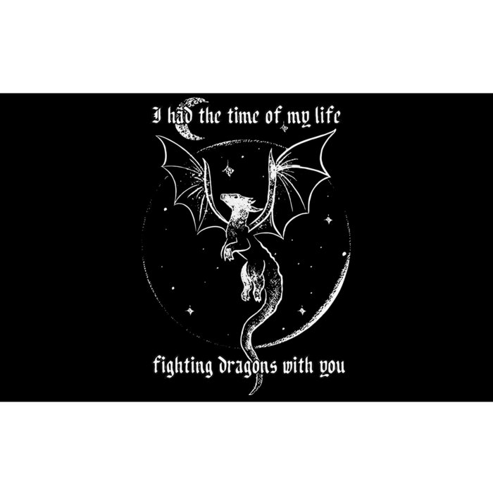 I Had The Time Of My Life Fighting Dragons With You Bumper Sticker