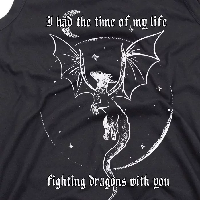 I Had The Time Of My Life Fighting Dragons With You Tank Top