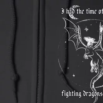 I Had The Time Of My Life Fighting Dragons With You Full Zip Hoodie