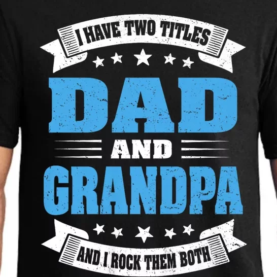 I Have Two Titles Dad And Grandpa Pajama Set