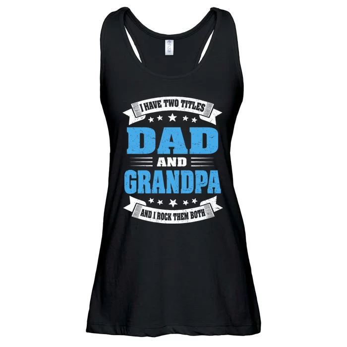 I Have Two Titles Dad And Grandpa Ladies Essential Flowy Tank