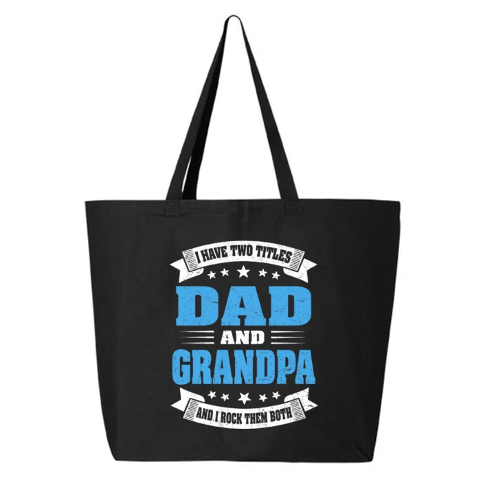 I Have Two Titles Dad And Grandpa 25L Jumbo Tote