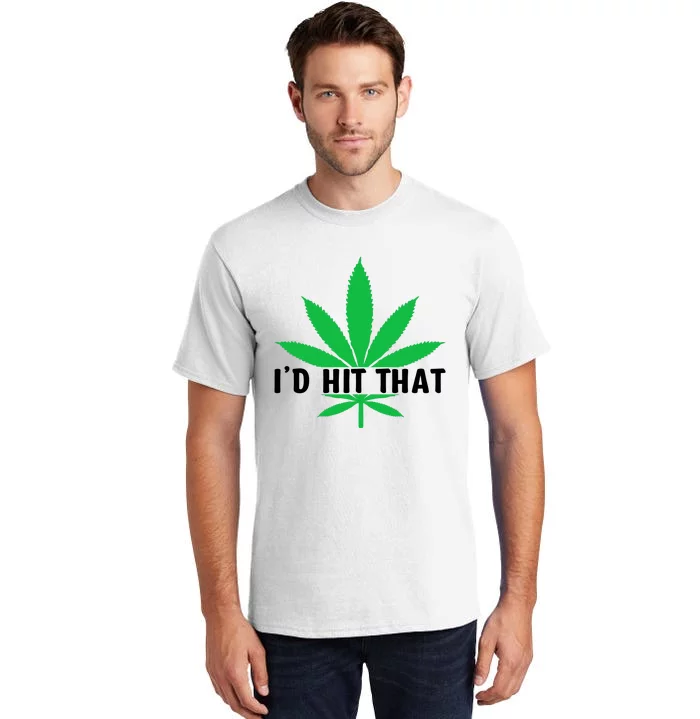 ID Hit That Funny Weed 4/20 Tall T-Shirt