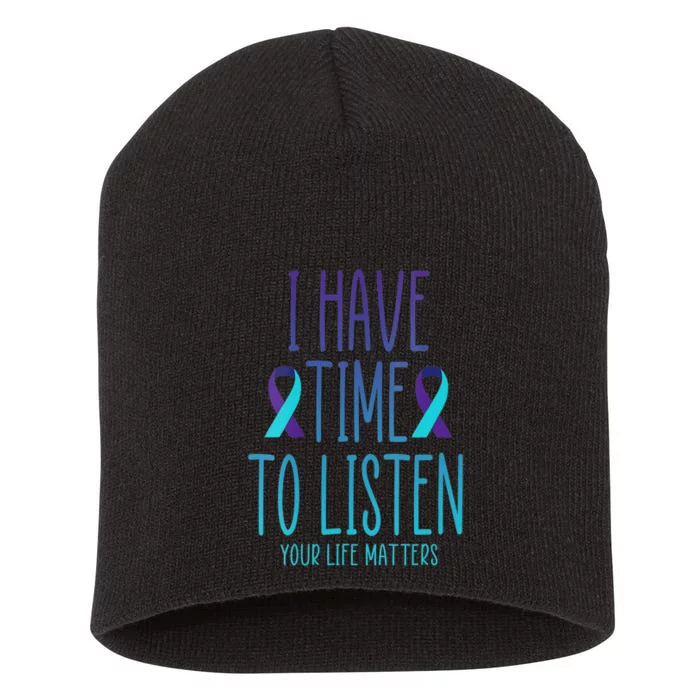 I Have Time To Listen Suicide Awareness Mental Health Short Acrylic Beanie