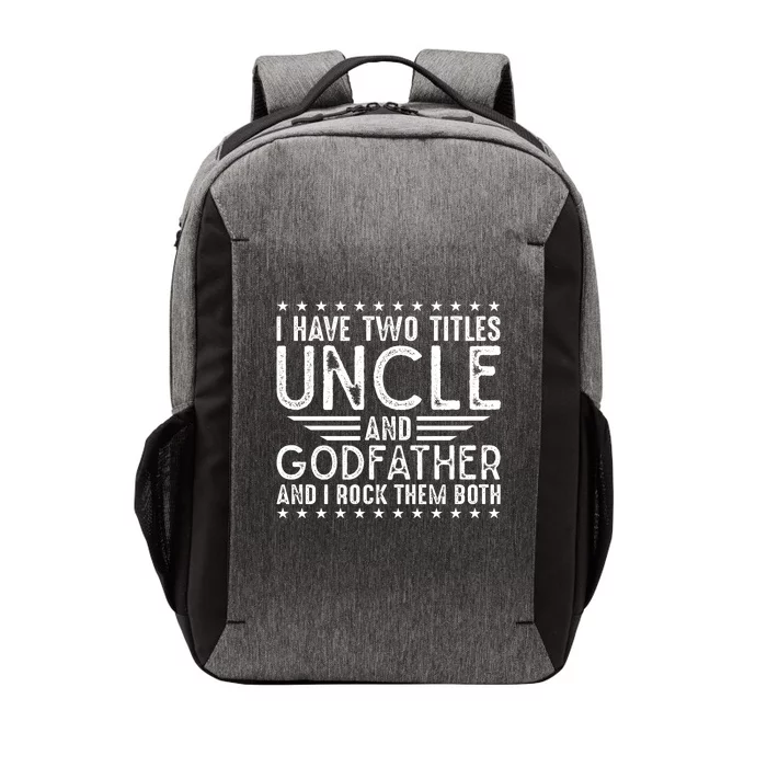 I Have Two Titles Uncle And Godfather I Rock Them Both Vector Backpack