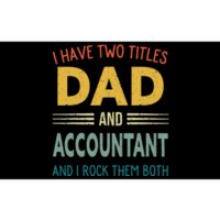 I Have Two Titles Dad And Accountant Vintage Fathers Day Bumper Sticker