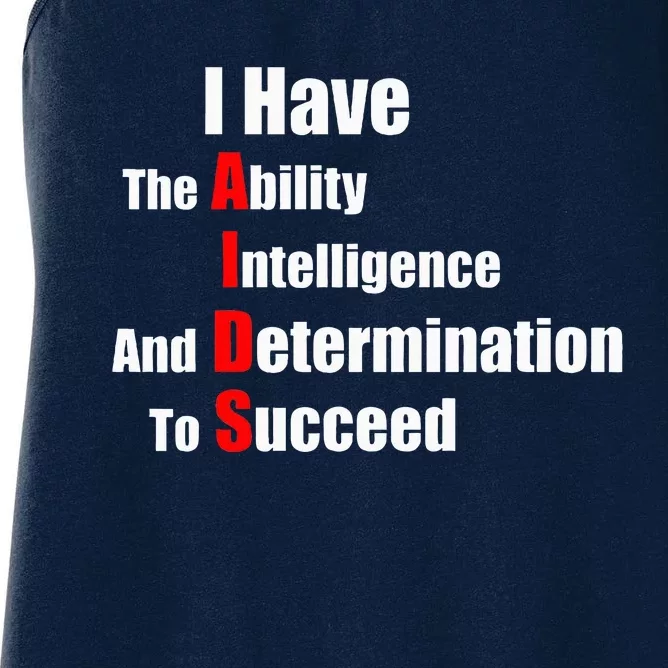 I Have The Ability Intelligence And Determination To Succeed Women's Racerback Tank