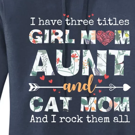 I Have Three Titles Mom Aunt And Cat Mom Gift Women's Pullover Hoodie