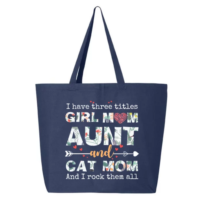 I Have Three Titles Mom Aunt And Cat Mom Gift 25L Jumbo Tote