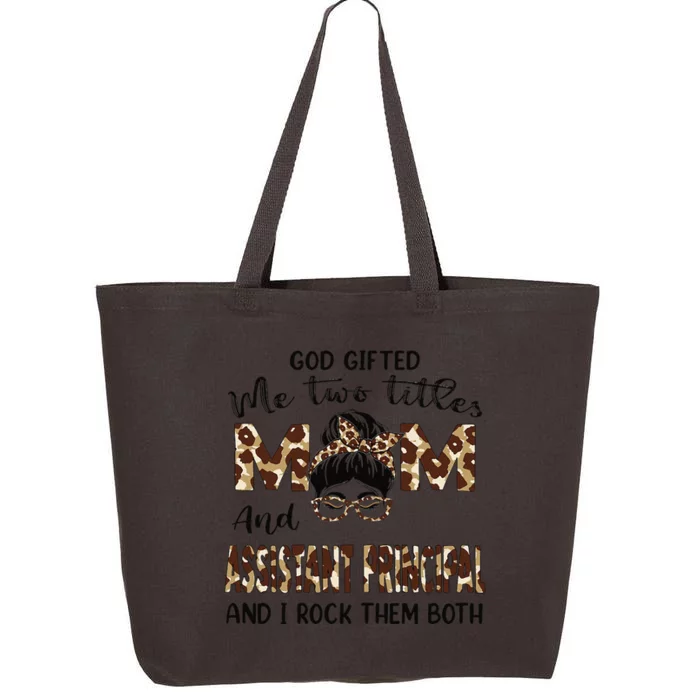 I Have Two Titles Mom And Assistant Principal Mothers Day 25L Jumbo Tote