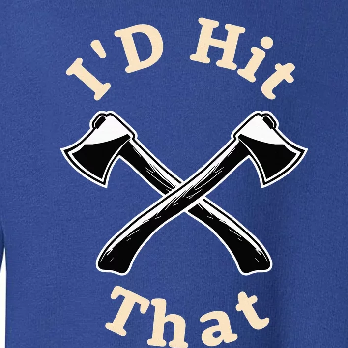 ID Hit That I Competition Throwing Axe On A Ax Throwing Toddler Sweatshirt