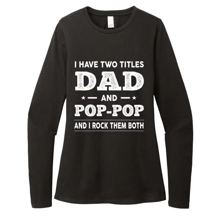 I Have Two Titles Dad And Poppop And I Rock Them Both Womens CVC Long Sleeve Shirt