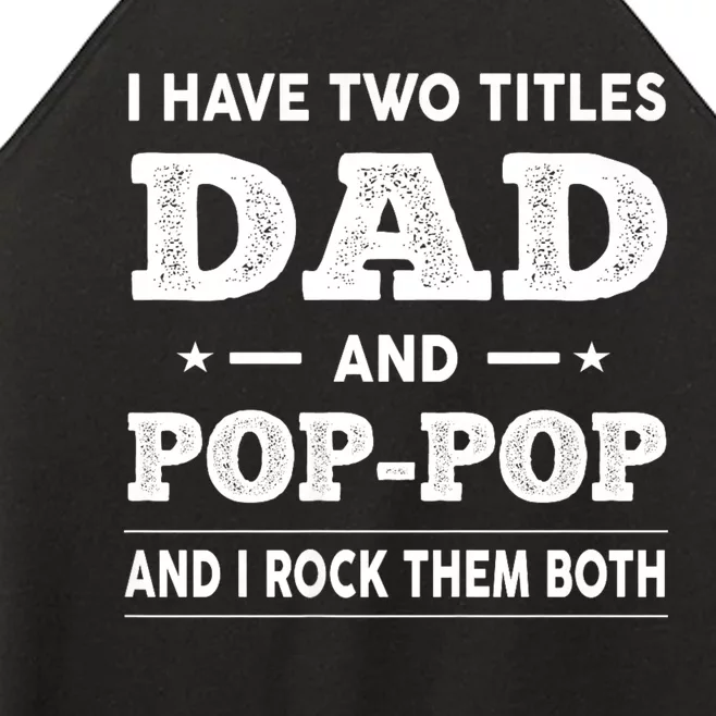 I Have Two Titles Dad And Poppop And I Rock Them Both Women’s Perfect Tri Rocker Tank