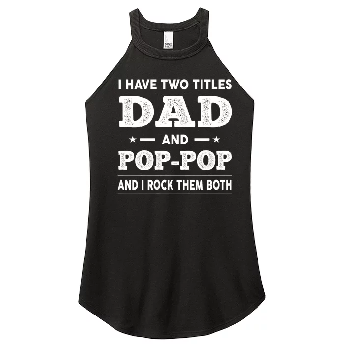 I Have Two Titles Dad And Poppop And I Rock Them Both Women’s Perfect Tri Rocker Tank