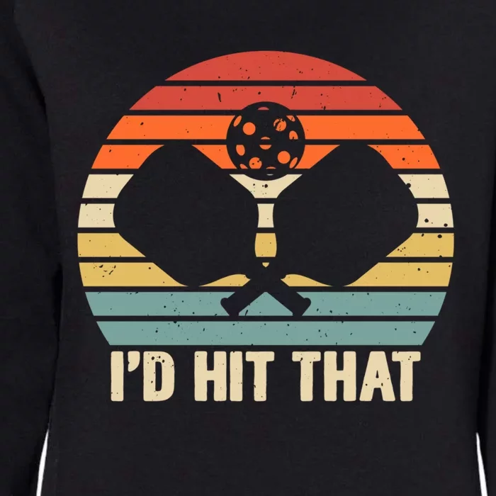 ID Hit That Funny Pickleball Retro Graphic Cool Gift Womens California Wash Sweatshirt