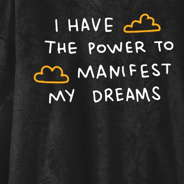 I Have The Power To Manifest My Dreams Hooded Wearable Blanket