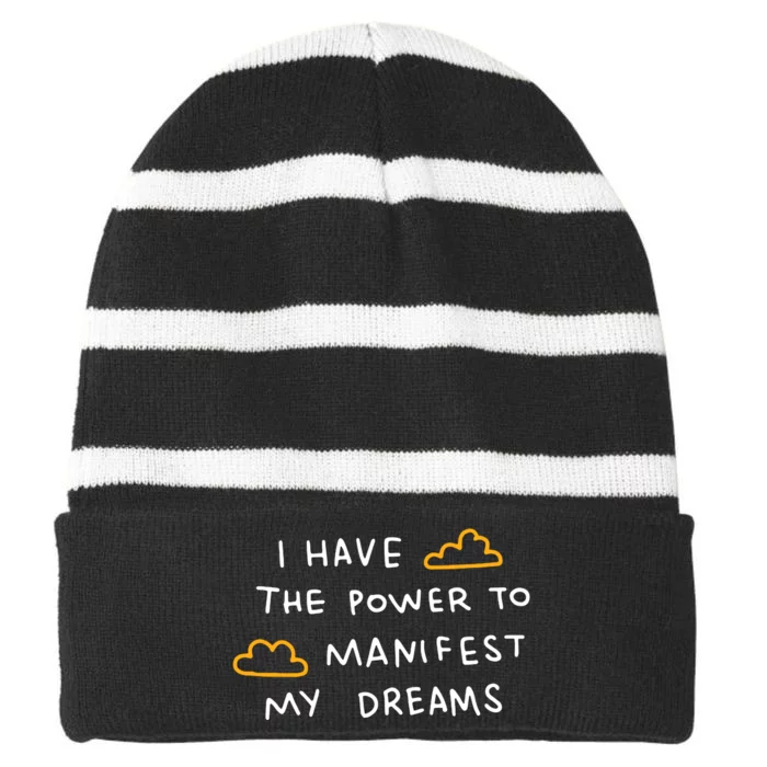 I Have The Power To Manifest My Dreams Striped Beanie with Solid Band