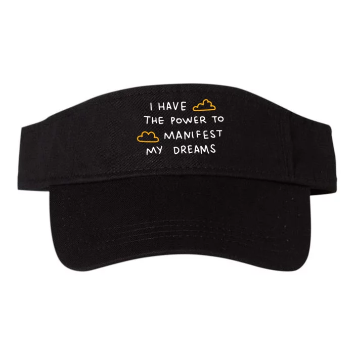 I Have The Power To Manifest My Dreams Valucap Bio-Washed Visor