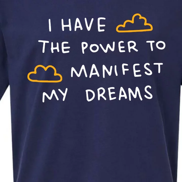 I Have The Power To Manifest My Dreams Sueded Cloud Jersey T-Shirt