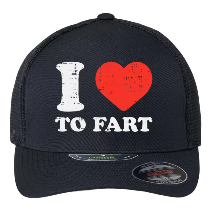 I Heart To Fart Funny Love Farting Joke Flexfit Unipanel Trucker Cap