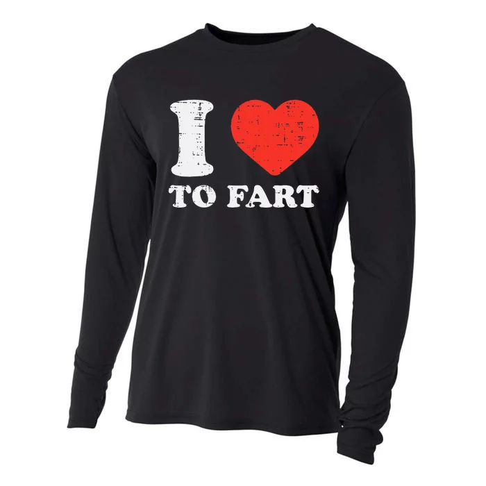 I Heart To Fart Funny Love Farting Joke Cooling Performance Long Sleeve Crew