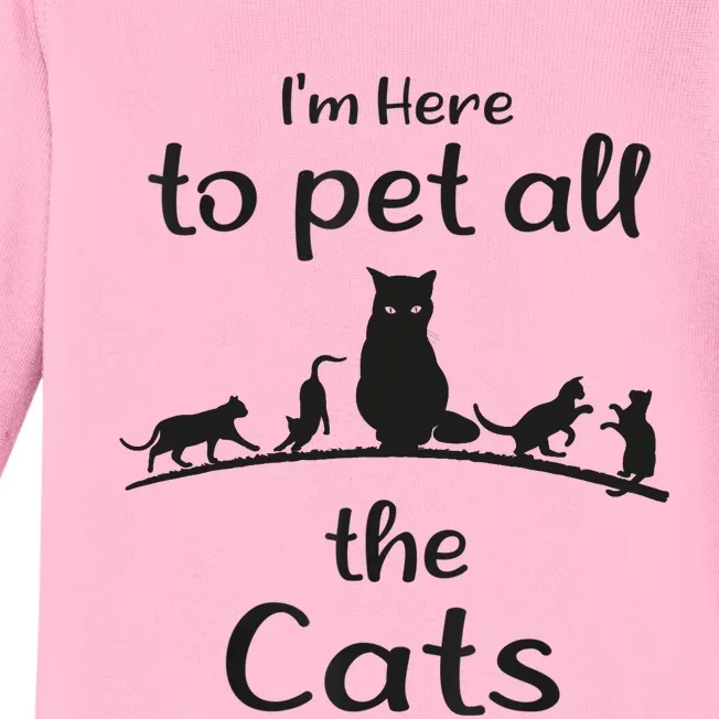 I'm Here To Pet All The Cats Funny Idea Cat Baby Long Sleeve Bodysuit