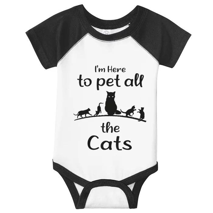 I'm Here To Pet All The Cats Funny Idea Cat Infant Baby Jersey Bodysuit