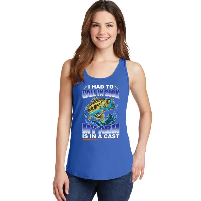 I Had To Call In Sick My Arm Is In A Cast Funny Fishing Gift Ladies Essential Tank