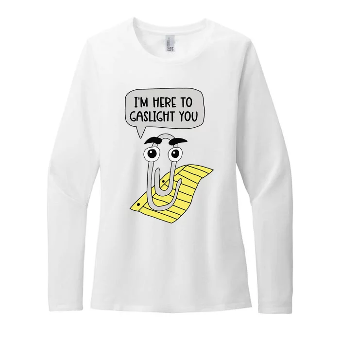 I'm here to gaslight you Funny Womens CVC Long Sleeve Shirt