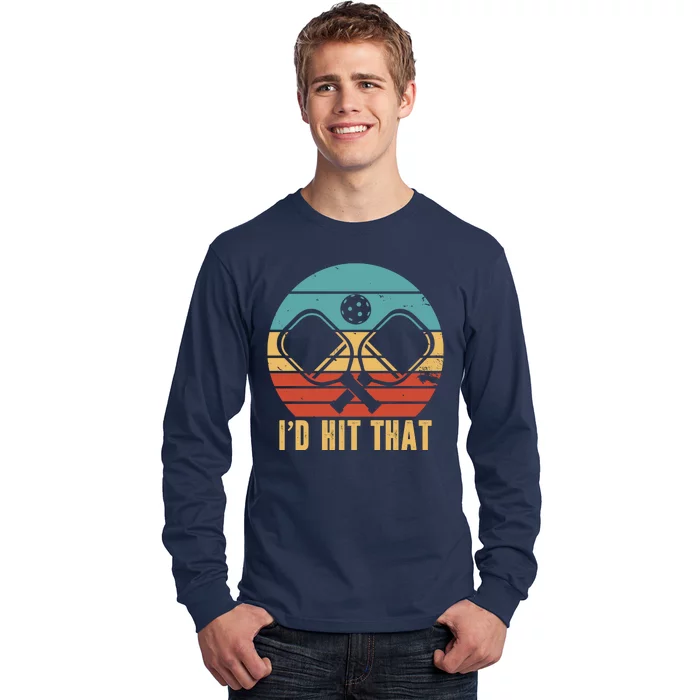 I'd Hit That Funny Pickleball Retro Long Sleeve Shirt