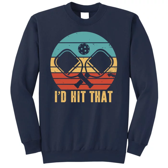 I'd Hit That Funny Pickleball Retro Sweatshirt