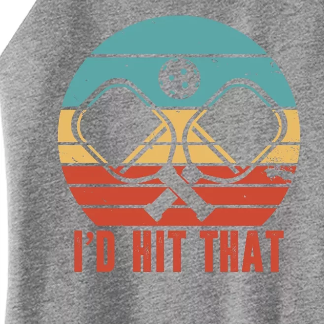 I'd Hit That Funny Pickleball Retro Women’s Perfect Tri Rocker Tank