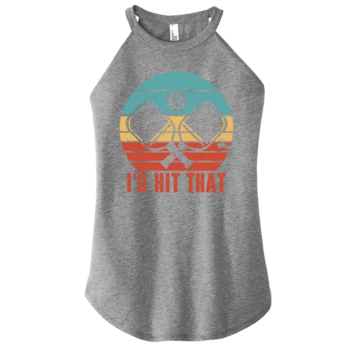 I'd Hit That Funny Pickleball Retro Women’s Perfect Tri Rocker Tank