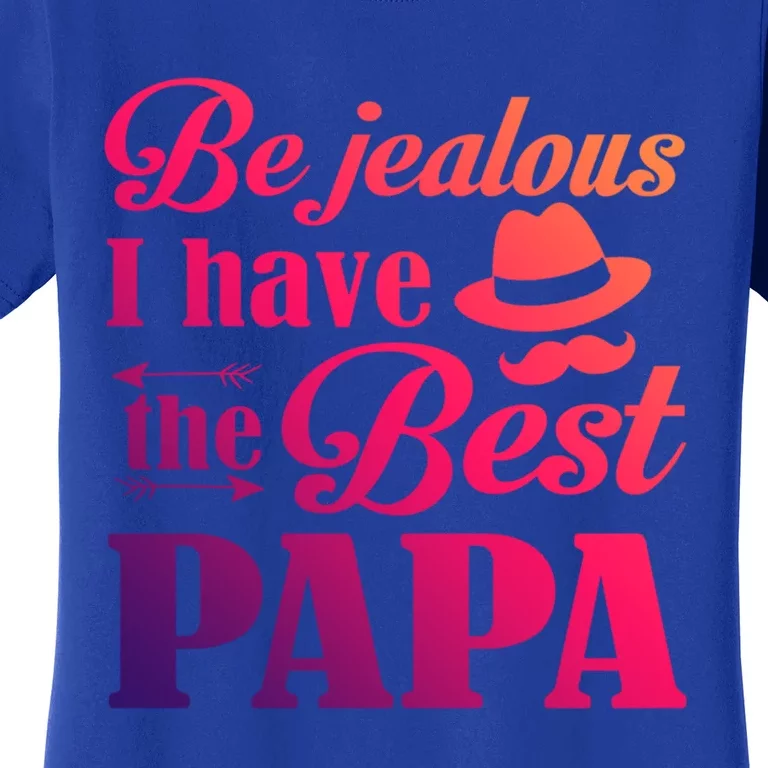 I Have The Best Papa Meaningful Gift Women's T-Shirt