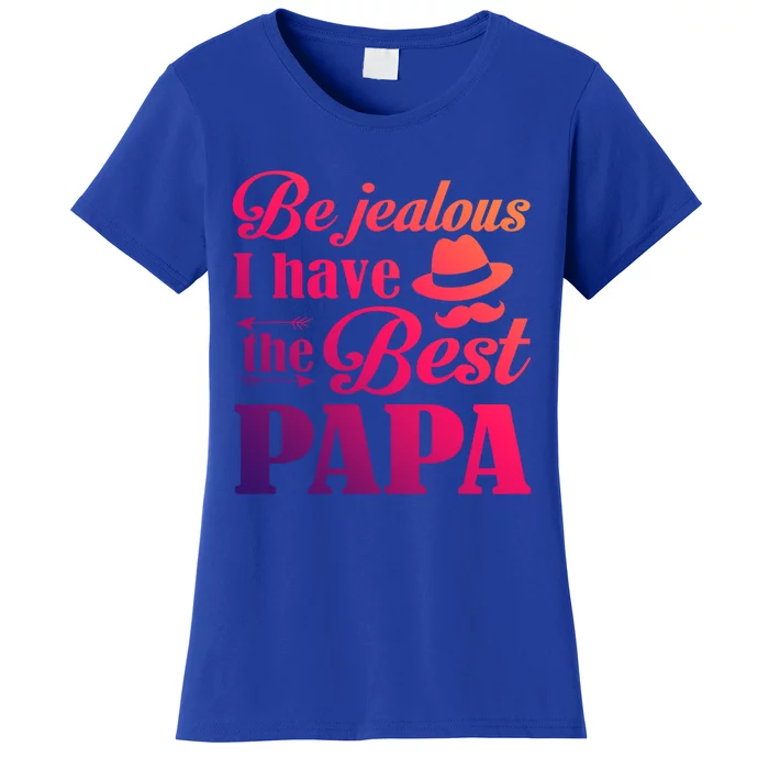 I Have The Best Papa Meaningful Gift Women's T-Shirt