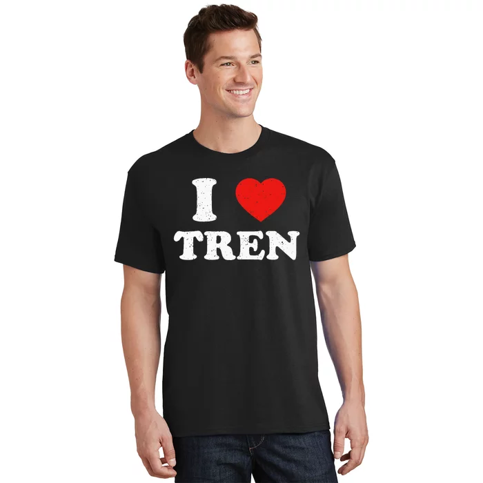 I Heart Tren Bodybuilder Gym Tren Lovers Steroid T-Shirt