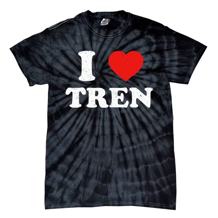 I Heart Tren Bodybuilder Gym Tren Lovers Steroid Tie-Dye T-Shirt