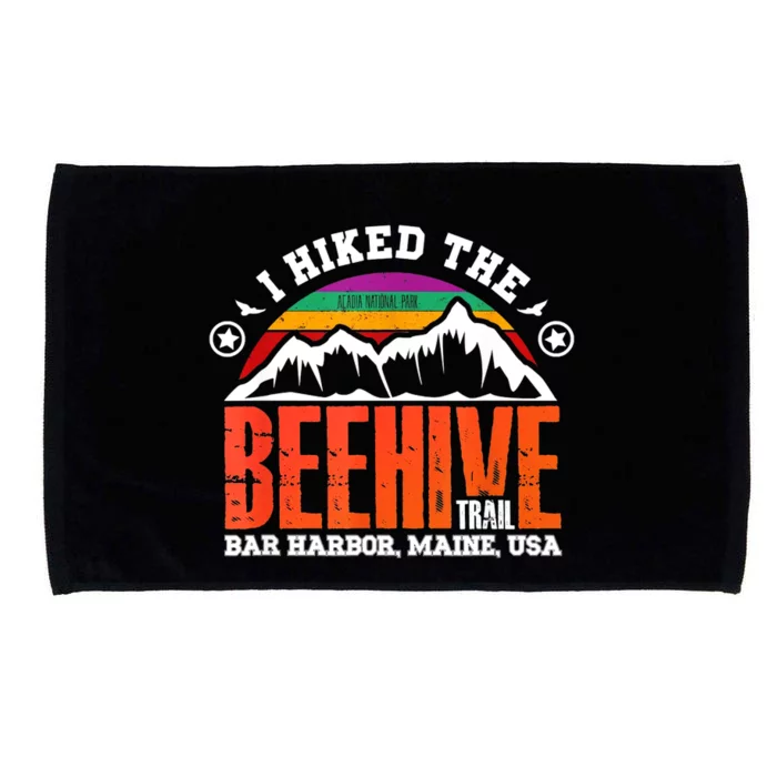 I Hiked The Beehive Trail Acadia National Park Microfiber Hand Towel