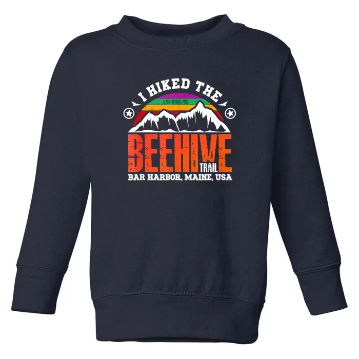 I Hiked The Beehive Trail Acadia National Park Toddler Sweatshirt