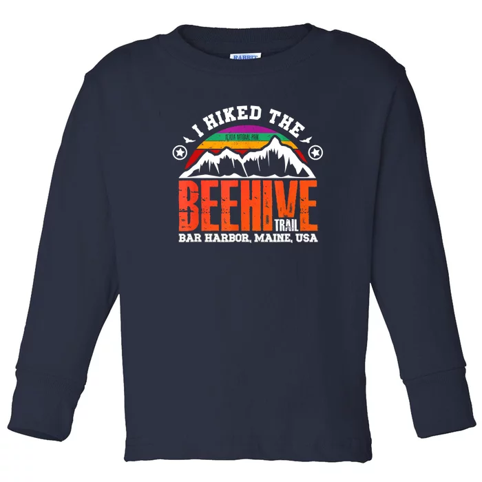 I Hiked The Beehive Trail Acadia National Park Toddler Long Sleeve Shirt