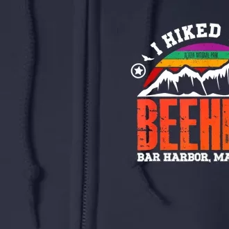 I Hiked The Beehive Trail Acadia National Park Full Zip Hoodie