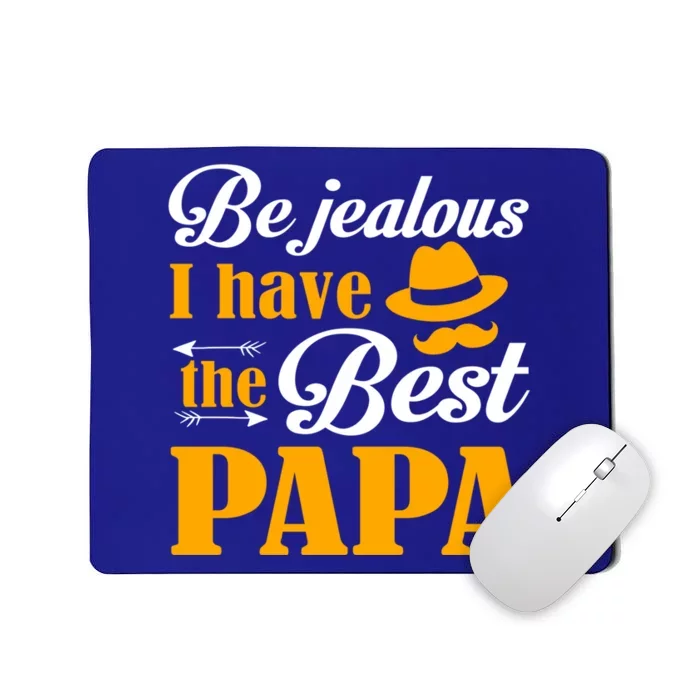 I Have The Best Papa Great Gift Mousepad