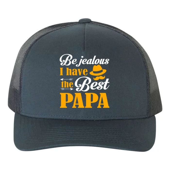 I Have The Best Papa Great Gift Yupoong Adult 5-Panel Trucker Hat