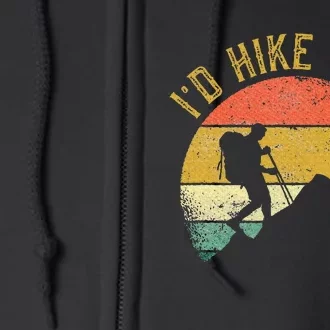 ID Hike That Mountains Hiking Hiker Full Zip Hoodie