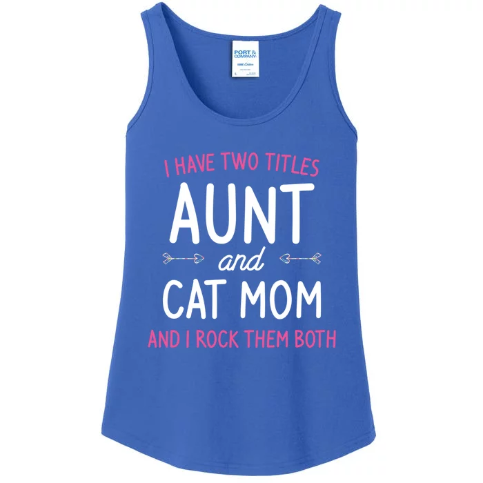 I Have Two Titles Aunt And Cat Mom Gift Ladies Essential Tank