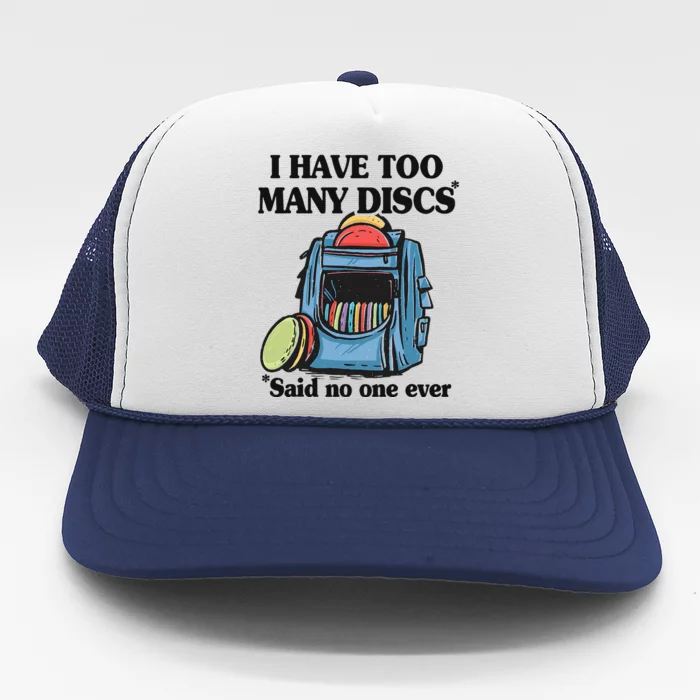 I Have Too Many Discs Disc Golf Backpack Funny Disc Golf Trucker Hat