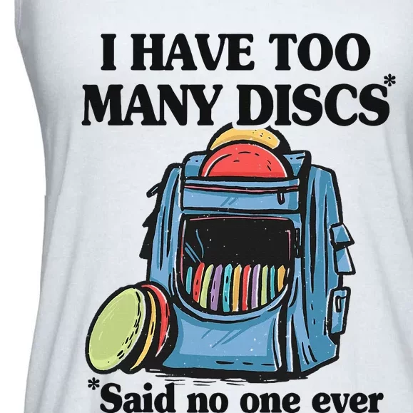 I Have Too Many Discs Disc Golf Backpack Funny Disc Golf Ladies Essential Flowy Tank