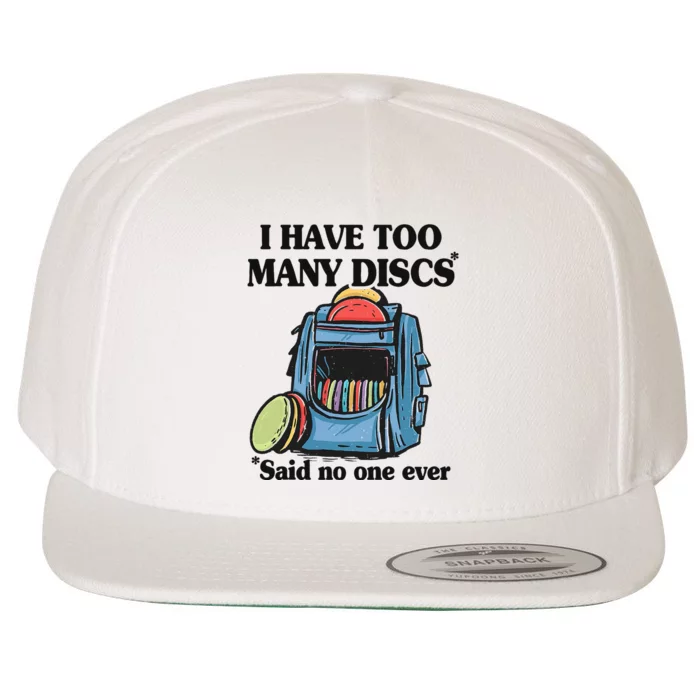 I Have Too Many Discs Disc Golf Backpack Funny Disc Golf Wool Snapback Cap