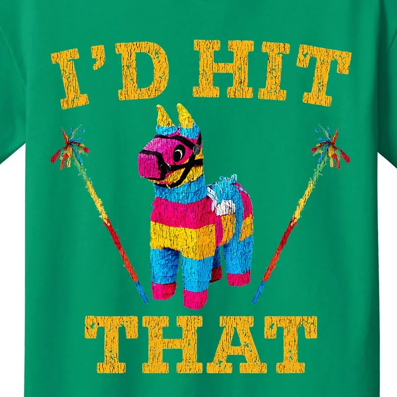 I'd Hit That Pinata Funny Cinco De Mayo Kids T-Shirt